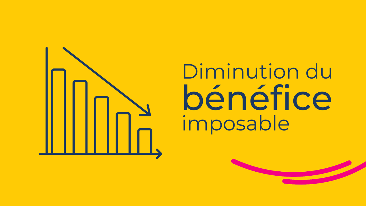 Diminution du bénéfice imposable