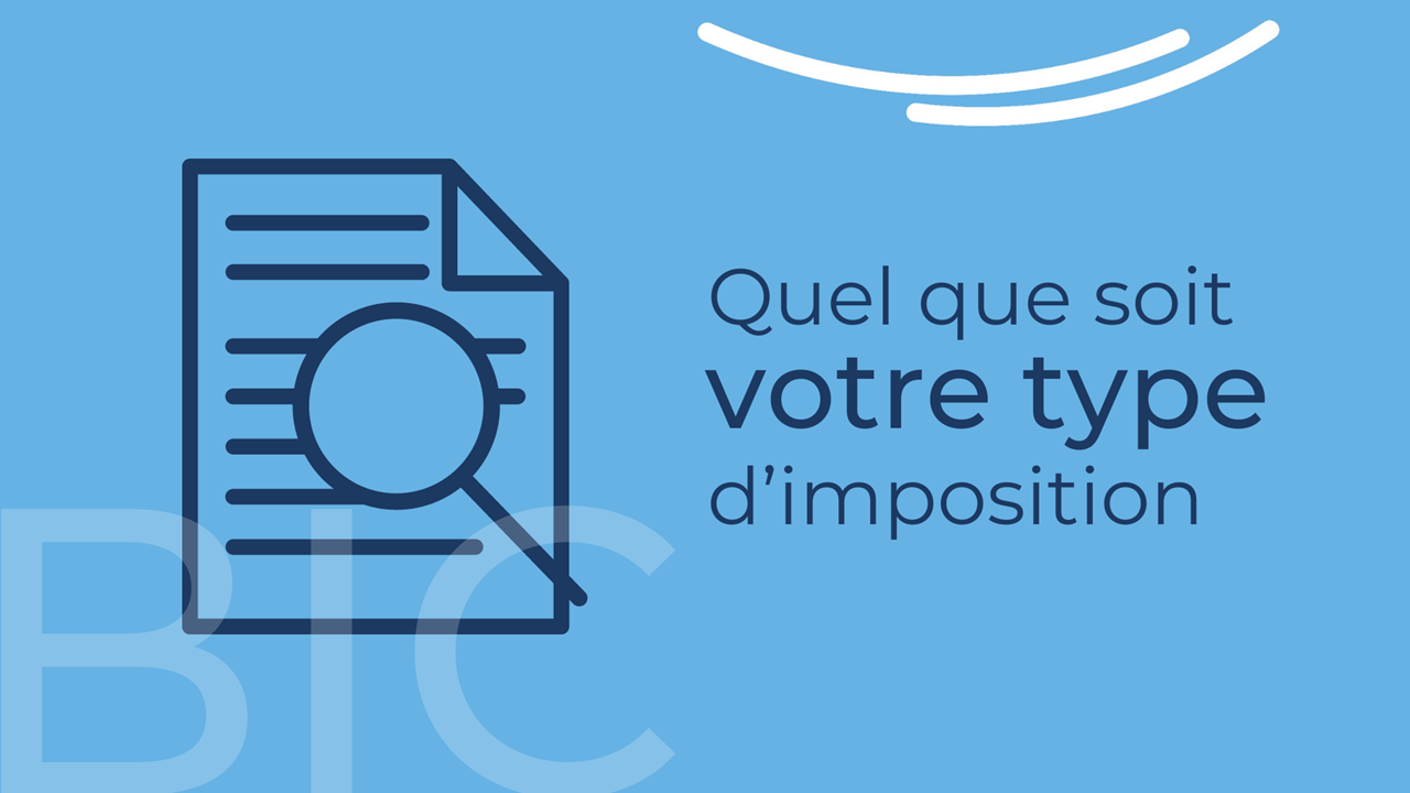 Quel que soit votre type d'imposition